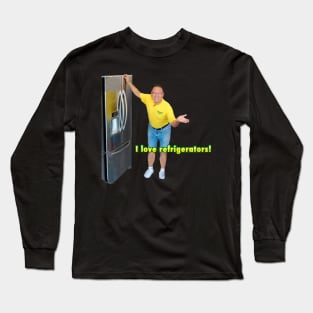 I love refrigerators Meme Long Sleeve T-Shirt